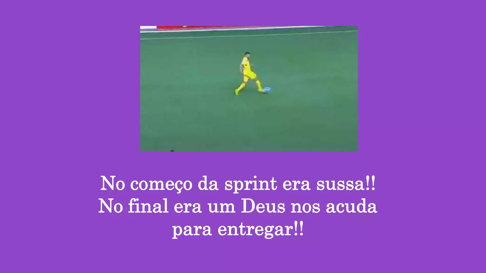 No começo da sprint era sussa!!
No final era um Deus nos acuda
para entregar!!
 