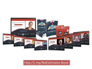 http://j.mp/NoEstimates-Book
 