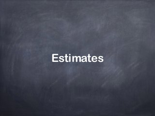 Estimates
 