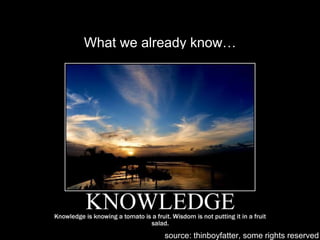 What we already know…
source: thinboyfatter, some rights reserved
 