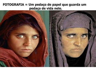 FOTOGRAFIA = Um pedaço de papel que guarda um pedaço de vida nele. 