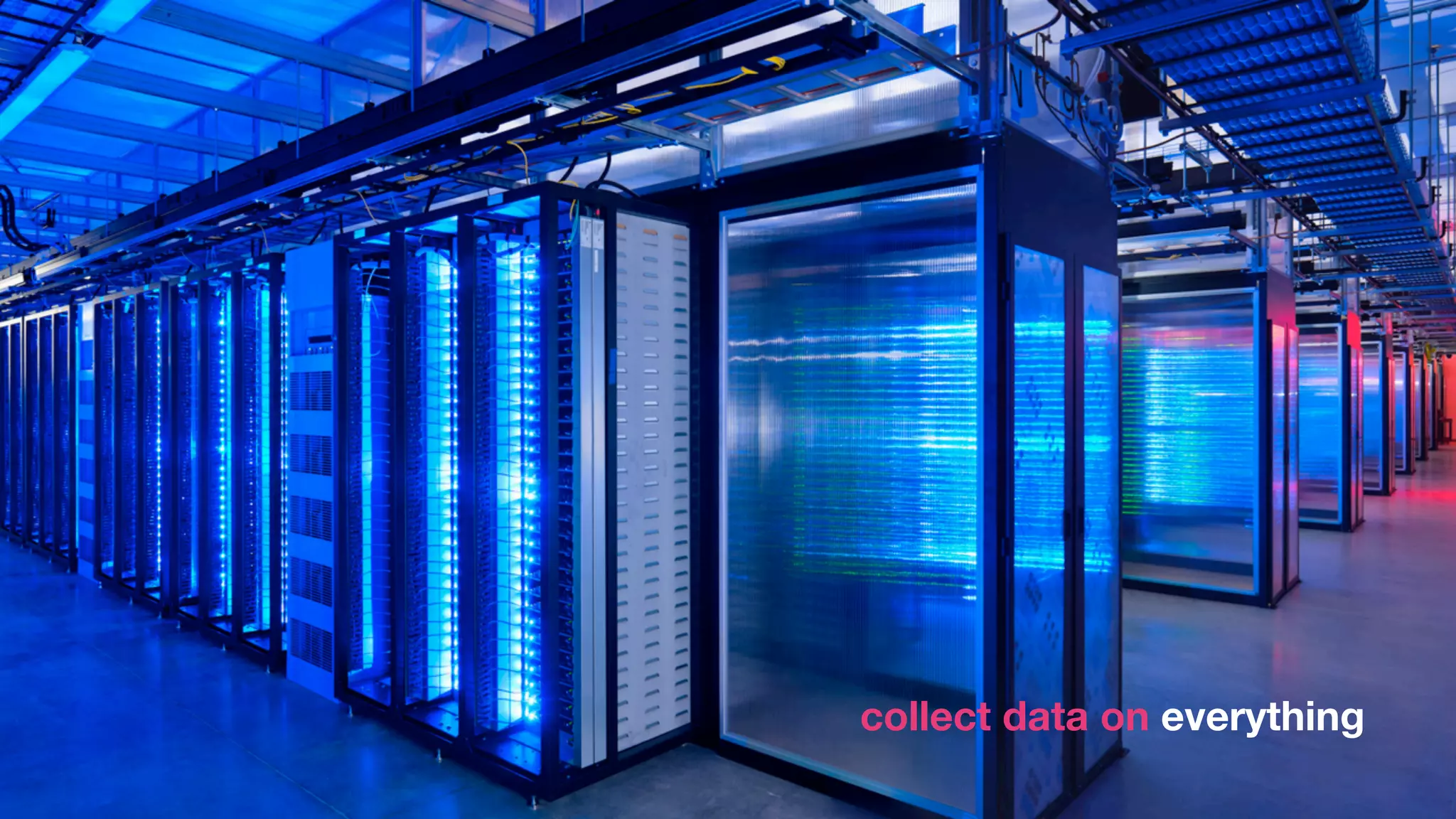 collect data on everything
                       Jacek Grebski
 