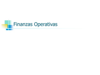 Finanzas Operativas
 