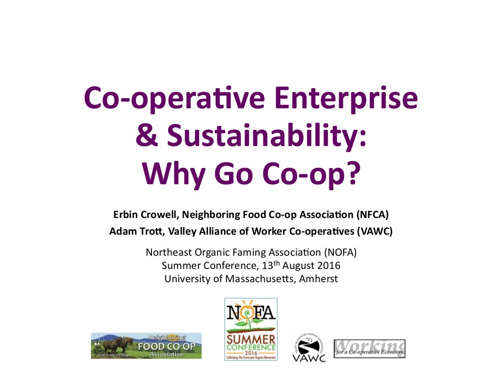 Cooperative Enterprise & Sustainability Why Go Coop?
