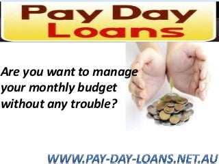 Are you want to manage
your monthly budget
without any trouble?
 