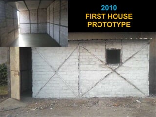 2010
FIRST HOUSE
PROTOTYPE
 