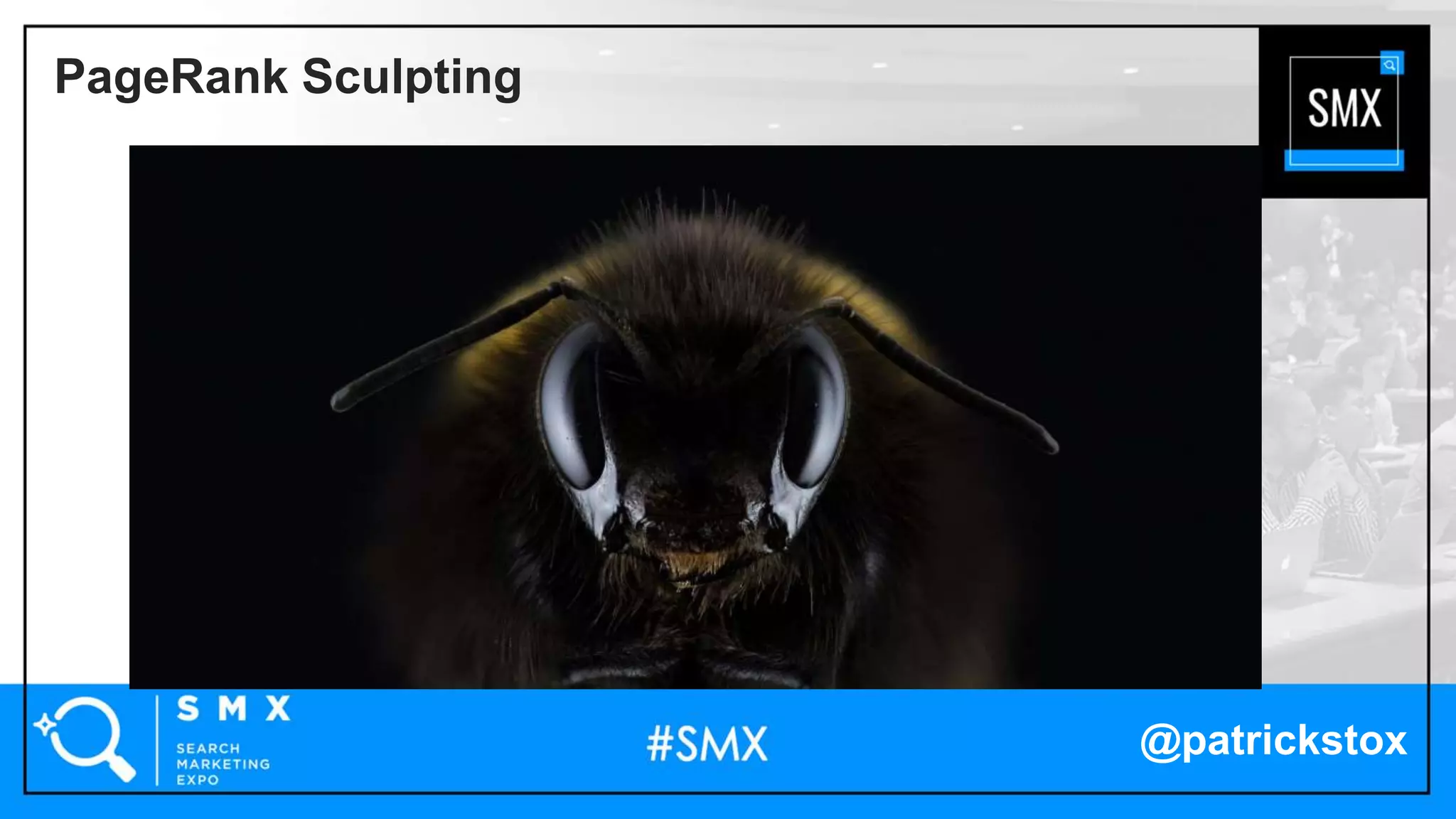 @patrickstox
PageRank Sculpting
 