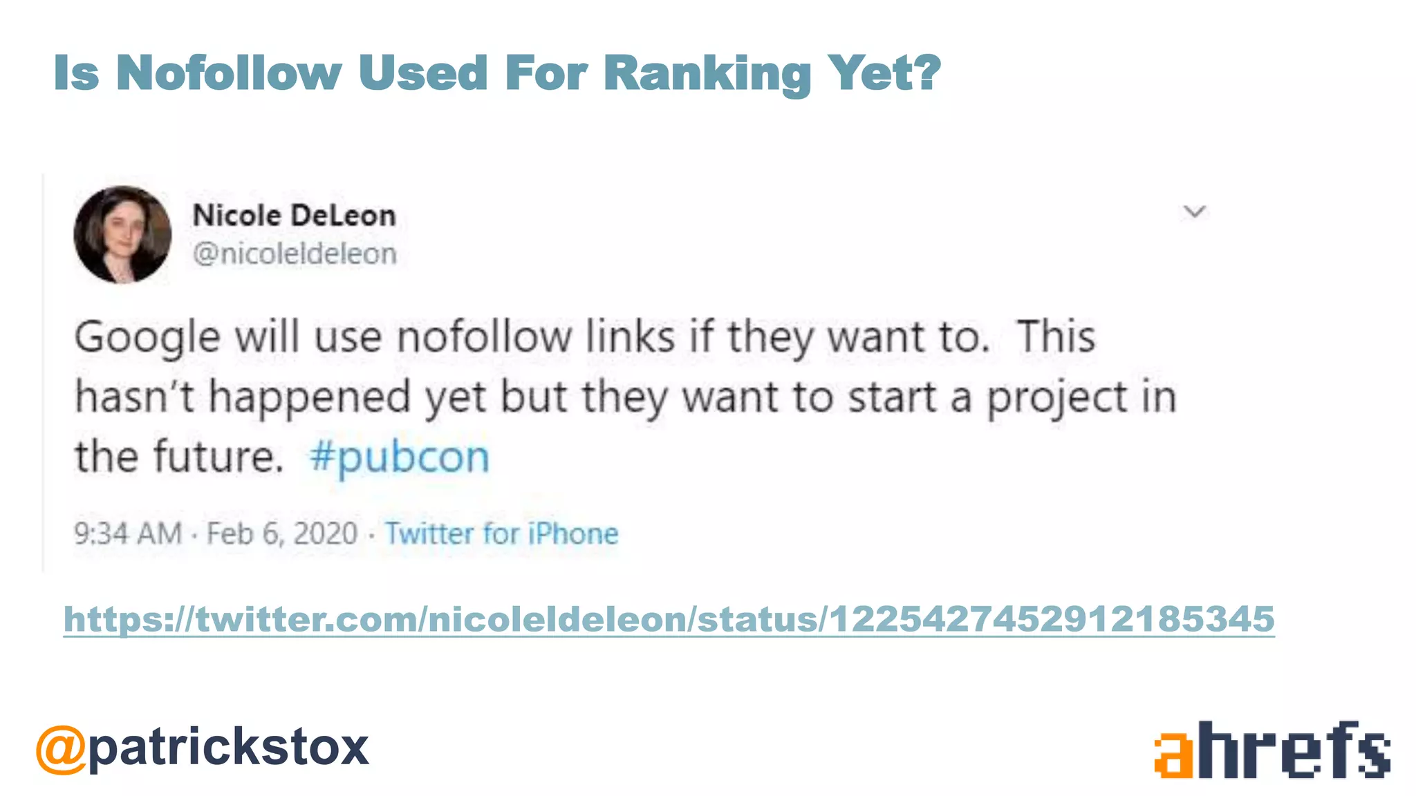 @patrickstox
https://twitter.com/nicoleldeleon/status/1225427452912185345
Is Nofollow Used For Ranking Yet?
 