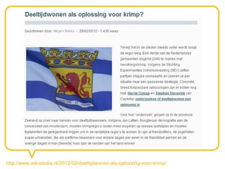 http://www.wikistedia.nl/2012/02/deeltijdwonen-als-oplossing-voor-krimp/
 