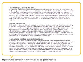 http://www.noordervisie2040.nl/nieuws/dit-zijn-de-genomineerden
 