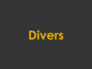Divers
 