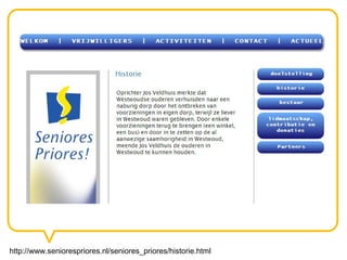 http://www.seniorespriores.nl/seniores_priores/historie.html
 