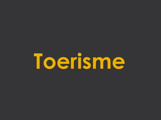 Toerisme
 