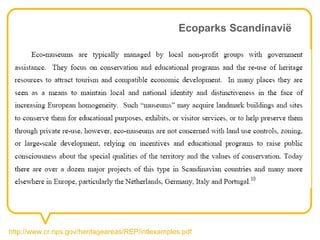 Ecoparks Scandinavië




http://www.cr.nps.gov/heritageareas/REP/intlexamples.pdf
 