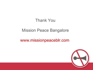 Thank You Mission Peace Bangalore www.missionpeaceblr.com  