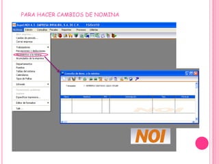 PARA HACER CAMBIOS DE NOMINA