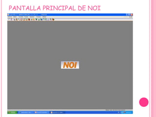 PANTALLA PRINCIPAL DE NOI