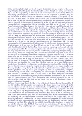 11
Chúng tr nh tr ng bu c t i g t gao và cu i cùng thì lên án x t . Anh gác c ng tuy lo l ng nhưng
cũng không l y gì làm khi p m cho l m,nhưng n khi th y chúng hì h c khiêng ra m t th t g
d y và lư i dao phay to tư ng trư c m t thì anh ta xanh m t và run r y xin tha t i. Không khí
trong phòng nghiêm tr ng,ông chánh án c a “tòa án h c sinh” n y tuyên b ch khoan h ng cho
anh ta s ng thêm ba phút mà thôi sám h i nh ng “hành vi ác ôn,nh ng t i l i tày tr i” c a anh
ã c gan xúc ph m i v i các “v h c sinh chí tôn chí kính” t trư c n nay r i s hành quy t.
Sau ba phút, m t h c sinh ư c c làm ao ph th nh n l nh nh t dao ng nghiêm, còn anh gác
c ng thì chúng b t kè u trên th t g . M t hi u l nh hô lên, m t h c sinh ng sau lưng h c sinh
c m dao bư c t i c m m t chi c khăn tay nh nhúng nư c ánh lên c “t i nhân” m t ti ng
“b ch”, ng th i ông chánh án truy n cho ng d y. Nhưng anh gác c ng không bao gi ng
d y n a: anh ã ch t th t, anh ã ch t vì trò chơi tai quái c a lũ h c sinh, anh ã ch t vì tư ng
tư ng r ng mình b chém th t b ng lư i dao phay to tư ng! Và sau ây là m t cu c thí nghi m
h n hòi ki m i m s c m nh c a trí tư ng tư ng. Cũng như trò chơi vô ý th c c a lũ h c sinh
ngh ch ng m trên, thí nghi m sau ây t o cho n n nhân m t s t k ám th ã t gi t mình trong
ch c lát: Trư c ây Copenhangne, th ô an M ch, chính quy n ã giao cho các bác sĩ m t
tên tù t t i thí nghi m năng l c c a trí tư ng tư ng. Tên t tù kh n n n kia b bu c c ng vào
m t chi c bàn b ng dây th ng ch c ch n. Ngư i ta b t m t nó l i và tuyên b r ng s c t m ch
máu c nó và như v y cho máu ch y n khi nào h t thì thôi. Sau ó m t y sĩ l y kim nh n
r ch m t ư ng l p da ngoài trên c hơi rư m máu r i m t ng nư c m ư c s a so n trư c
g n c ngư i t t i cho ch y vào úng ch r ch nh kia và gi t tí tách u u xu ng m t
chi c thau h ng dư i t. K th hình áng thương kia tư ng tư ng r ng mình ang b m t máu,
ch u ng ư c m t h i n khi tư ng tư ng r ng mình m t h t c máu r i thì g c xu ng ch t
h n trong lúc y chưa h b m t qua m t gi t máu nào! Trí tư ng tư ng ch ng nh ng nh hư ng cá
nhân mà cũng thư ng nh hư ng c t p th . Trư c ây ã có nhi u l n trong r p xi nê ban u có
m t ôi ngư i do tư ng tư ng c a mình b o r ng mùi gi hay thu c súng ang cháy, k ó truy n
mi ng nhau, n m t lúc m i ngư i u ng i th y có mùi thu c súng cháy mà ngư i ta s mìn
hay l u n n ch m nên hè nhau, p nhau mà ch y c r p!!! S Trung Hoa chép r ng: “Ngày
xưa vua nư c Vi t là ông Câu Ti n, m t ngày kia d n quân xu t tr n b ng có ngư i th dân em
m t b u giao- t u dâng hi n cho vương. Song Câu Ti n mu n ban cho c quân sĩ t r ng s
cam kh cùng chung hư ng v i nhau nhưng sao cho ư c vì ch có m t b u. Nghĩ như v y r i
ông bèn em b u rư u xu ng sông cùng t t c quân sĩ múc nư c có hòa rư u sông lên u ng
ai n y cùng ư c hư ng. Tư ng ó ch là m t hành ng t tình thân ái c a ngh thu t ch huy
theo l i “ph t chi binh” hay âu ba quân u ngã ra say mèm. Do y văn chương Trung Hoa
có i n tích “túy cáo tam quân”. Trí tư ng tư ng con ngư i còn gây l m hi n tư ng siêu nhiên.
Sách “Sưu th n ký” chép r ng: nư c S có ông Hùng C , ban êm i ư ng th y viên á n m
lù lù bên lùm cây, tư ng tư ng y là con c p núp v ngư i, giương cung ra b n lút mũi tên
vàng, n xem rõ l i m i hay là á. Ông ta l y làm ng c nhiên nghĩ r ng làm sao á c ng như v y
mà tên b t vàng có th b n th ng ư c nên bèn giương cung b n l i th l n n a thì tên văng ra
không tr y d u gì nơi hòn á c .
S Trung Hoa còn chép chuy n i Hán có ông Lý Qu ng là Thái thú t B c Bình m t hôm i
săn th y m t ng thù lù trong ám c , tư ng tư ng y là c p, giương cung b n lút mũi tên b t
kim khí. n khi xem m i bi t là á, b n th l i nhi u l n nhưng không tài nào th ng á ư c. Do
s c m thông c a ti m th c cá nhân v i ti m th c c a vũ tr , nên trí tư ng tư ng có th kích thích
c s c s ng c a c cây. Truy n Hi u t chép r ng: nư c Ngô có ông M nh Tông, t là Vũ
Công, cha m t s m, m già b nh n ng. G p tháng mùa ông mà bà l i òi ăn canh măng cho
ư c vì quái b nh c a bà ch dùng măng tươi m i c u s ng ư c. M nh Tông thương m nhưng
suy nghĩ ch ng còn cách gì tìm ng măng tươi vì ti t l nh tre âu có sanh măng! Tuy v y
M nh Tông v n ao ư c ph i ki m âu cho ra ư c m t măng nên su t ngày n ng i bên ám tre
nơi bàn c c, c tư ng tư ng mãi nh ng m t măng non n o tr c lên bên nh ng g c măng già. S c
tư ng tư ng c a M nh Tông mãnh li t n n i kích thích nh ng ti m năng huy n bí c a tre làm
cho tr c lên m y m t măng M nh Tông ch t v n u canh dâng m . gi i quy t v n
thương ghét, t ông sang Tây ngày xưa và ngay c ngày nay, ngư i ta áp d ng các phép thư, trù
 