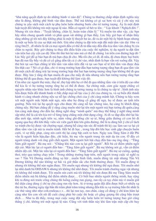 16
“kh năng quy t nh t do nh ng hành vi nào ó”. Chúng ta thư ng ch p nh n nh nghĩa này
như là úng, không phê bình vào âu ư c. Th mà không có gì sai hơn và cái ý chí này mà
chúng ta yêu sách m t cách t ph luôn luôn như ng bư c cho trí tư ng tư ng. y là m t nh
lu t tuy t i không tr m t ngo i l nào. H n có ngư i s hét to lên : “ Láo khoét ! Ngh ch i !”.
Nhưng tôi xin thưa : “Tuy t không, chân lý, hoàn toàn chân lý.” Và mu n tin như v y, các b n
hãy nhìn chung quanh mình và ph i quan sát nh ng gì b n th y. Lúc b y gi b n s nh n th y
r ng nh ng gì tôi nói ây không ph i là m t lý thuy t hư o, ra do m t b óc b nh ho n nhưng
là m t s bi u l c a s th t mà thôi. Gi như chúng ta t trên m t t m t t m ván dài 10m và
r ng 0m25 , dĩ nhiên là t t c m i ngư i u có th i t u này n u kia t m ván ch ng b xìa
chân ra ngoài. Bây gi chúng ta thay i i u ki n c a cu c thí nghi m, t d ngư i ta t t m
ván trên hai cây c t cao 30m thì th h i k nào mà có th i ch ng 1m trên con ư ng h p ó ?
Lúc b y gi ai b o b n i mà b n ch u i cho. Mà r i cho có i, i n a, i chưa ư c hai bư c
b n ã run l y b y và dù có c g ng d n t t c ý chí vào, nh t nh là b n v n rơi xu ng t. V y
th h i t i sao b n ch ng té khi t m ván n m trên t và t i sao b n s té khi t m ván ư c ưa
lên th t cao ? Nó có gì âu, ch vì trong trư ng h p u b n tư ng tư ng r ng b n i qua t m ván
ó m t cách d dàng trái l i trong trư ng h p th hai b n tư ng tư ng r ng b n không th i qua
ư c. Hãy lưu ý r ng dù b n mu n i qua cho m y i n a nhưng n u b n tư ng tư ng r ng b n
không th i qua ư c, b n tuy t i không th làm vi c ó.
Còn như các ngư i th m c, th n ,th l p nhà h có th i qua nh ng t m ván trên cao như
th kia là vì h tư ng tư ng r ng h có th i ư c. S chóng m t, c m giác ng p ch ng có
nguyên nhân nào khác hơn là hình nh chúng ta tư ng tư ng ra là chúng ta s p té ; hình nh này
li n ư c bi n i thành hành vi b t ch p m i n l c c a ý chí c a chúng ta, và s bi n i thành
hành vi càng nhanh chóng n u s n l c ch ng ch i c a ý chí càng mãnh li t. Chúng ta hãy xem
xét m t ngư i m c b nh m t ng , n u như h ng c g ng ng , h s ư c an t nh trên
giư ng. N u trái l i h quy t ng cho ư c thì càng n l c ch ng nào, h càng b khích ng
ch ng n y. Há b n ch ng ý r ng càng mu n nh l i tên m t ngư i mà b n tư ng ã quên,càng
tìm càng m t d ng cho n lúc ng nghĩ r ng “mình quên” mà thay th b ng ý nghĩ r ng mình
s p nh , th là cái tên kia tr v l ng l ng ch ng m t chút d ng công. Ai i xe p u nh l i lúc
u m i t p, mình ng i trên xe, n m v ng ghi- ông ch s té, b ng gi a ư ng có con bò i
ngang qua hay ôi khi th y viên s i viên g ch khá l n gi a ư ng, th là ta dùng h t ý chí c lách
xe tránh cho kỳ ư c v t chư ng ng i, nhưng h càng rán s c tránh thì kỳ c c làm sao xe l i c
âm s m vào v t mà ta mu n tránh. H i bé i h c , trong l p ôi khi h c sinh g p chuy n bu n
cư i, vì s th y ph t, càng nín cư i thì l i càng b t cư i to hơn. Ngày xưa Tăng Sâm t Phi
v n là ngư i hi n h u, o c, chí hi u, bà m v n ngư i trung tín m t d tin con. y có
ngư i trùng danh v i ông gi t ch t ngư i. M t ngư i h t hãi ch y n b o m ông r ng : “Tăng
Sâm gi t ngư i”. Bà m nói : “Ch ng khi nào con ta l i gi t ngư i”. R i bà c i m nhiên ng i
d t c i. M t lúc l i có ngư i n b o : “Tăng Sâm gi t ngư i”. Bà m không nói gì, v n c i m
nhiên d t c i. M t lúc n a l i có ngư i n b o : “Tăng Sâm gi t ngư i”. Bà m s cu ng, quăng
thoi, trèo qua tư ng ch y tr n ! Trong nh ng trư ng h p trên, m i ngư i trong cu c s nghĩ ra
sao ? T n Vũ Dương mu n ng s hãi , mu n bình tĩnh, mu n ng tái m t nhưng T n Vũ
Dương không th nào không s hãi và gi th n s c cho bình thư ng ư c. Tôi mu n ng té
nhưng tôi không th nào ngăn ư c. Tôi mu n ng nhưng tôi không th ng ư c. Tôi mu n nh
l i nhũ danh bà OHSAWA nhưng tôi không th nh ư c. Tôi mu n tránh chư ng ng i v t nhưng
tôi không th tránh ư c. Tôi mu n nín cư i mà tôi không th nín ư c.Bà m Tăng Sâm mu n
i m nhiên mà bà không th i m nhiên ư c… Có bi t bao nhiêu ngư i thông minh, h c r ng
khi ra ng nói trư c công chúng thì lu ng cu ng run gi ng, run r y c tay chân mà vì mu n gi
th di n càng dùng ý chí t ch càng run r y hơn. Ai trong quân i u ư c bi t có nhi u x
th tài ba, thư ng ngày t p b n thì trăm phát trăm trúng nhưng n khi ra x trư ng b n thi nh t là
các th súng nh như colt,rouleau,v.v…thì l i run tay, run chân, càng c dùng ý chí kìm hãm l i
càng như lên cơn s t rét cu i cùng ph i b cu c thi ho c có g ng gư ng thì cũng b n trư t
ích…. Như ta ã th y, trong m i cu c xung t n y luôn luôn trí tư ng tư ng bao gi cũng
th ng ý chí, không tr m t ngo i l nào. Cũng v i tinh th n này khi lâm tr n m t c p ch huy
 