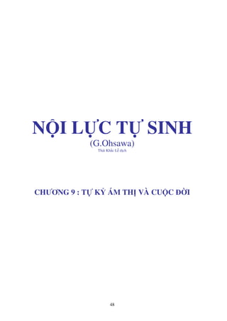 48
N I L C T SINH
(G.Ohsawa)
Thái Kh c L d ch
CHƯƠNG 9 : T K ÁM TH VÀ CU C I
 