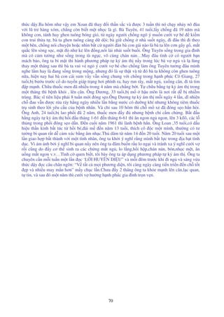 70
th c d y.Ba hôm như v y em Xoan ã thay i th n s c và ư c 3 tu n thì nó ch y nh y nô ùa
v i lũ tr hàng xóm, ch ng còn bi t m t nh c là gì. Bà Tuyên, 41 tu i,l y ch ng ã 19 năm mà
không con, tánh hay ghen tuông bóng gió, t ngày ngư i ch ng ngõ ý mu n cư i v bé ki m
con trai th a t , bà ta ghen tuông càng d d i; bà gi ch ng nhà su t ngày, i âu thì i theo
m t bên, ch ng nói chuy n ho c nhìn b t c ngư i àn bà con gái nào là bà ta lên cơn gây g , m t
qu c lên sòng s c, m t như k lên ng,nói l i nh i su t bu i. Ông Tuyên s ng trong gia ình
mà có c m tư ng như s ng trong tù ng c, vô cùng chán n n…May âu tình c có ngư ì b n
mách b o, ông ta bí m t thi hành phương pháp t k ám th n y trong lúc bà v ng và l lùng
thay m t tháng sau thì bà ta vui v ng ý cư i v bé cho ch ng làm ông Tuyên tư ng âu mình
nghe l m hay là ang s ng trong m ng, nhưng ó là s th t và t ó bà ta không còn ghen tuông
n a, hi n nay hai bà con cái sum v y v n s ng chung v i ch ng trong h nh phúc Cô Giang, 27
tu i,b bư u trư c c do tuy n giáp tr ng hơi phình ra, hay run r y, m t ng , xu ng cân, i t tim
p m nh. Ch a thu c men ã nhi u trong 4 năm mà ch ng b t. T ch a b ng t k ám th trong
m t tháng thì b nh kh i , lên cân. Ông Dương, 33 tu i,b m h u môn là nơi r t d b nhi m
trùng. Bác sĩ tiên li u ph i 8 tu n m i óng s o.Ông Dương t k ám th m i ngày 4 l n, dĩ nhiên
ch au v n ư c r a ráy h ng ngày nhi u l n b ng nư c có dư ng khí nhưng không tiêm thu c
tr sinh theo l i yêu c u c a b nh nhân. Và ch sau 10 hôm thì ch m x ã óng s o h n hòi.
Ông Anh, 24 tu i,b lao ph i ã 2 năm, thu c men y nhưng b nh ch c m ch ng. B t u
h ng ngày t k ám th h i u tháng 1-61 n tháng 6-61 thì ăn ngon ng ngon, lên 3 kílô, các l
th ng trong ph i óng s o d n. n cu i năm 1961 thì lành b nh h n. Ông Loan ,35 tu i,có d u
hi u th n kinh b t túc t h i bé, ái m n năm 13 tu i, thích cô c m t mình, thư ng có tư
tư ng bi quan r t d c m xúc b ng âm nh c.Th dâm t năm 14 n 20 tu i. Năm 20 tu i sau m t
l n giao h p b t thành v i m t tình nhân, ông ta kh i ý nghĩ r ng mình b t l c trong a h t tình
d c. Vì ám nh b i ý nghĩ bi quan n y nên ông ta âm bu n r u lo ng i và tránh xa ý nghĩ cư i v
r i cũng do y cơ th sinh ra các ch ng m t ng , lo l ng,h i h p,chán n n, bón,nh c m t, ăn
u ng m t ngon v.v…Tình c quen bi t, tôi bày ông ta áp d ng phương pháp t k ám th . Ông ta
chuyên c n m i tu n m t l n c ‘L I HUY N DI U” và m i êm trư c khi i ng và sáng v a
th c d y c câu chân ngôn: “V t t c m i phương di n, tôi càng ngày càng ti n tri n n ch t t
p và nhi u may m n hơn” m y ch c l n.Chưa y 2 tháng ông ta kh e m nh lên cân,l c quan,
t tin, và sau ó m t năm thì cư i v hư ng h nh phúc gia ình tr n v n.
 