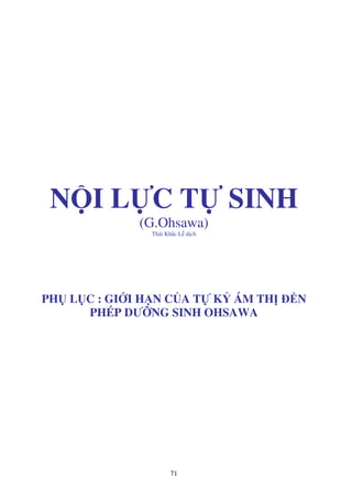 71
N I L C T SINH
(G.Ohsawa)
Thái Kh c L d ch
PH L C : GI I H N C A T K ÁM TH N
PHÉP DƯ NG SINH OHSAWA
 