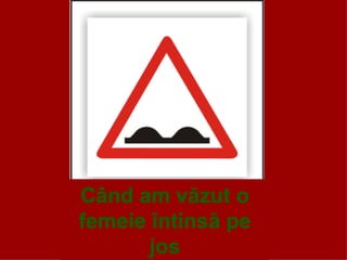 Când am văzut o femeie întinsă pe jos 