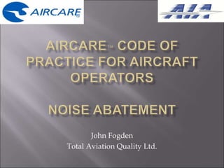 John Fogden
Total Aviation Quality Ltd.
 