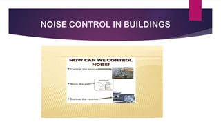 NOISE CONTROL IN BUILDINGS
 