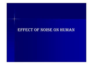 Effect of noise on Human
 