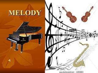 MELODY 