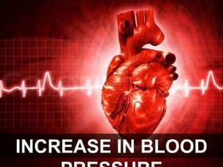 INCREASE IN BLOOD
 