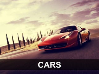 CARS
 