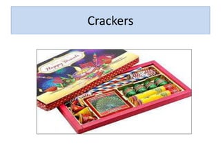 Crackers
 