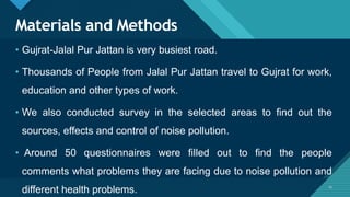 Sources Effects Control Methods Noise Pollution Sources, Effects and control of Gujrat- JPJ Road | PPTX