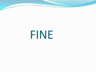 FINE

 