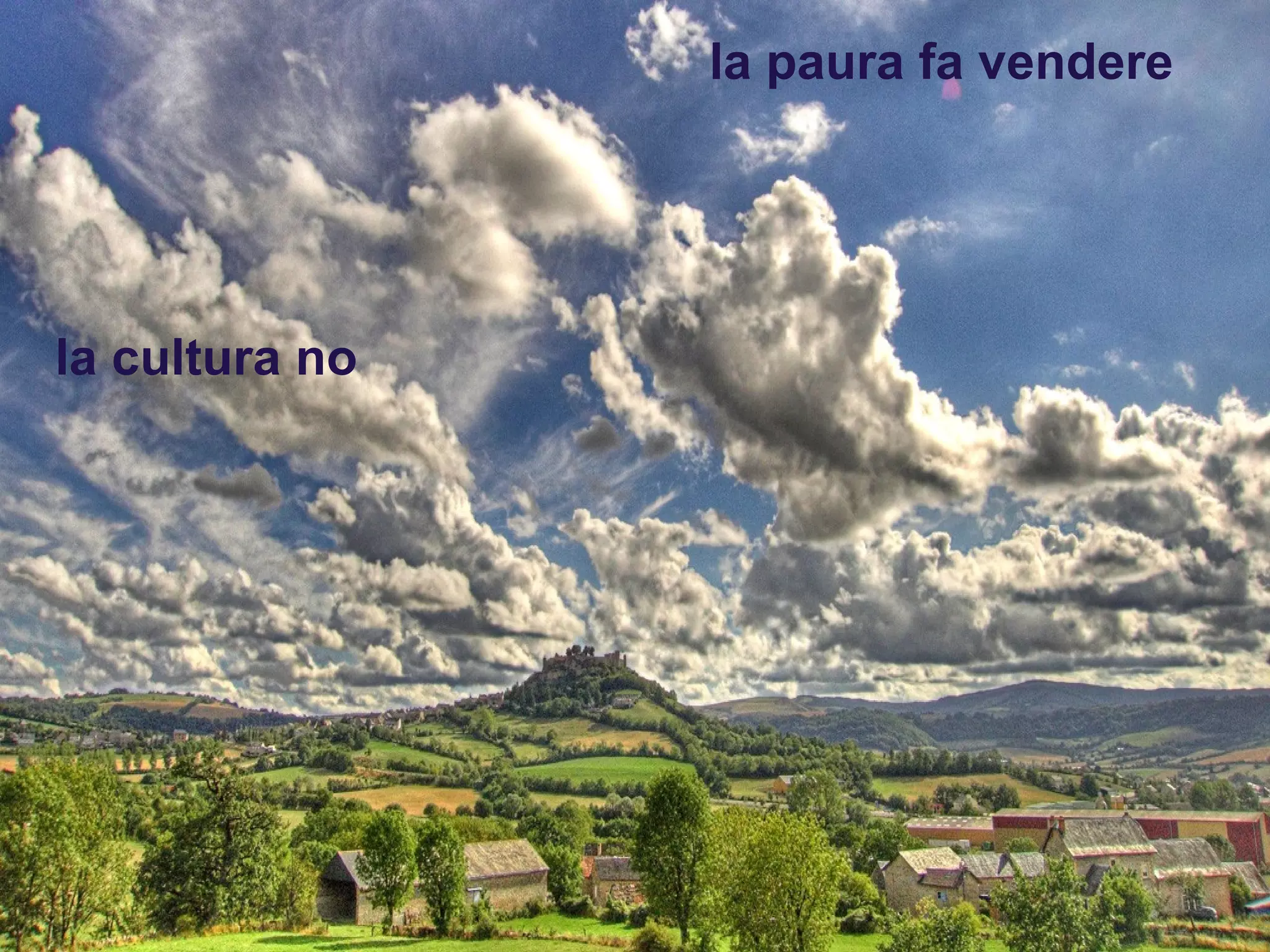 la paura fa vendere la cultura no 