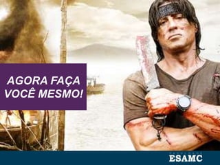 AGORA FAÇA
VOCÊ MESMO!
 