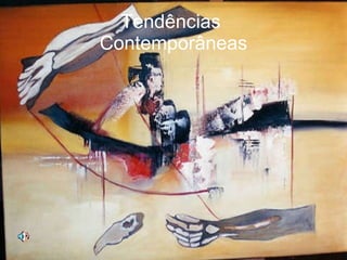 Tendências  Contemporâneas 