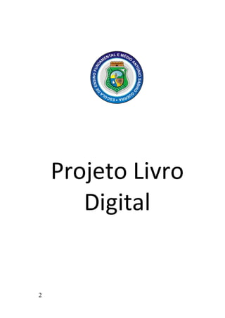 Projeto Livro
       Digital


2
 