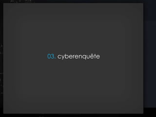 03. cyberenquête
 