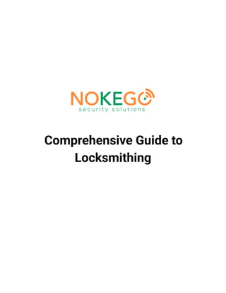 Comprehensive Guide to
Locksmithing
 
