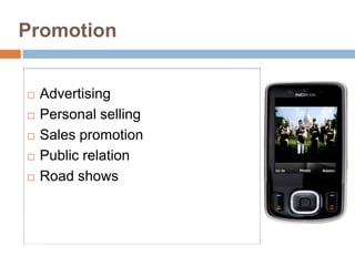 PromotionAdvertisingPersonal sellingSales promotionPublic relationRoad shows