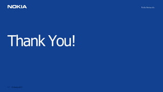 Thank You!
17 © Nokia 2017
 