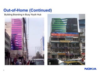Out-of-Home (Continued)
    Building Branding in Busy Youth Hub




9
 