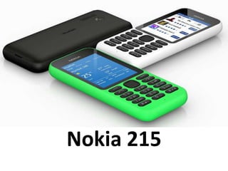 Nokia 215
 