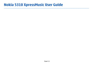 Nokia 5310 XpressMusic User Guide




                      Issue 1.1
 