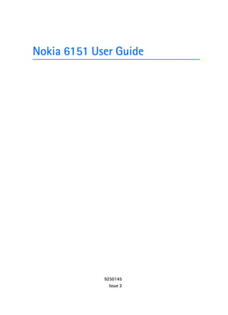 Nokia 6151 User Guide




             9250145
               Issue 2
 