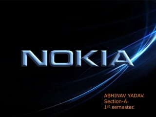 ABHINAV YADAV.
Section-A.
1st semester.
 