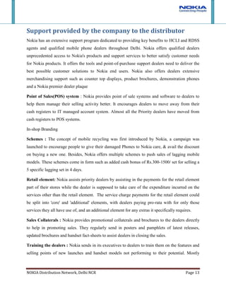 Margins offered are very low compared to competitors who could become larger player over new few years. Nokia offers just 2% margin to dealers compared to around 10% offered by LG and 18% offered by Samsung